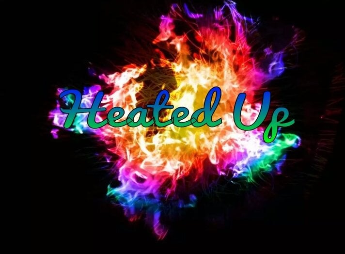Heated up