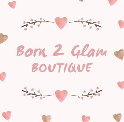 Born 2 Glam Boutique 