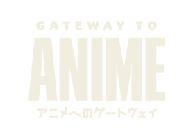 Gateway to Anime