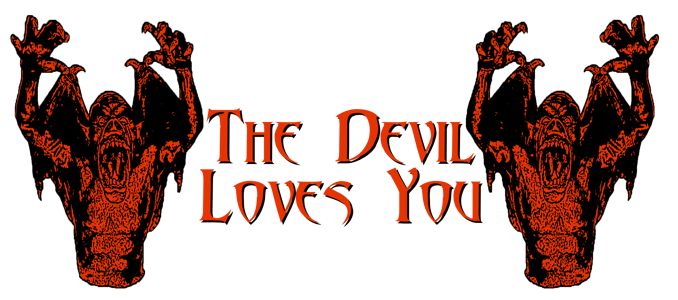 The Devil Loves You  Home