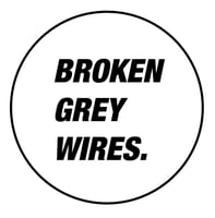 Broken Grey Wires
