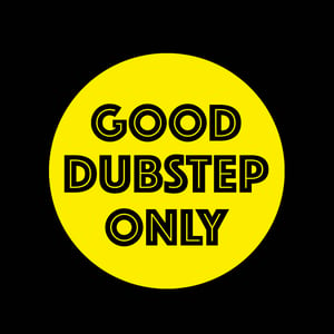 Good DubstepOnly Home