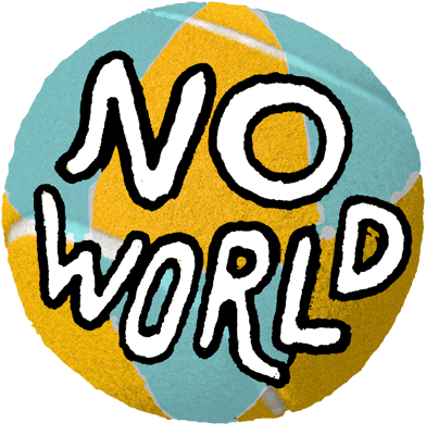 NO WORLD  Home