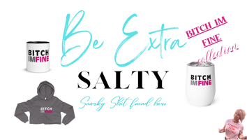 Be Extra Salty Home